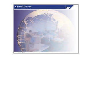 © SAP AG 1999
Course Overview
 