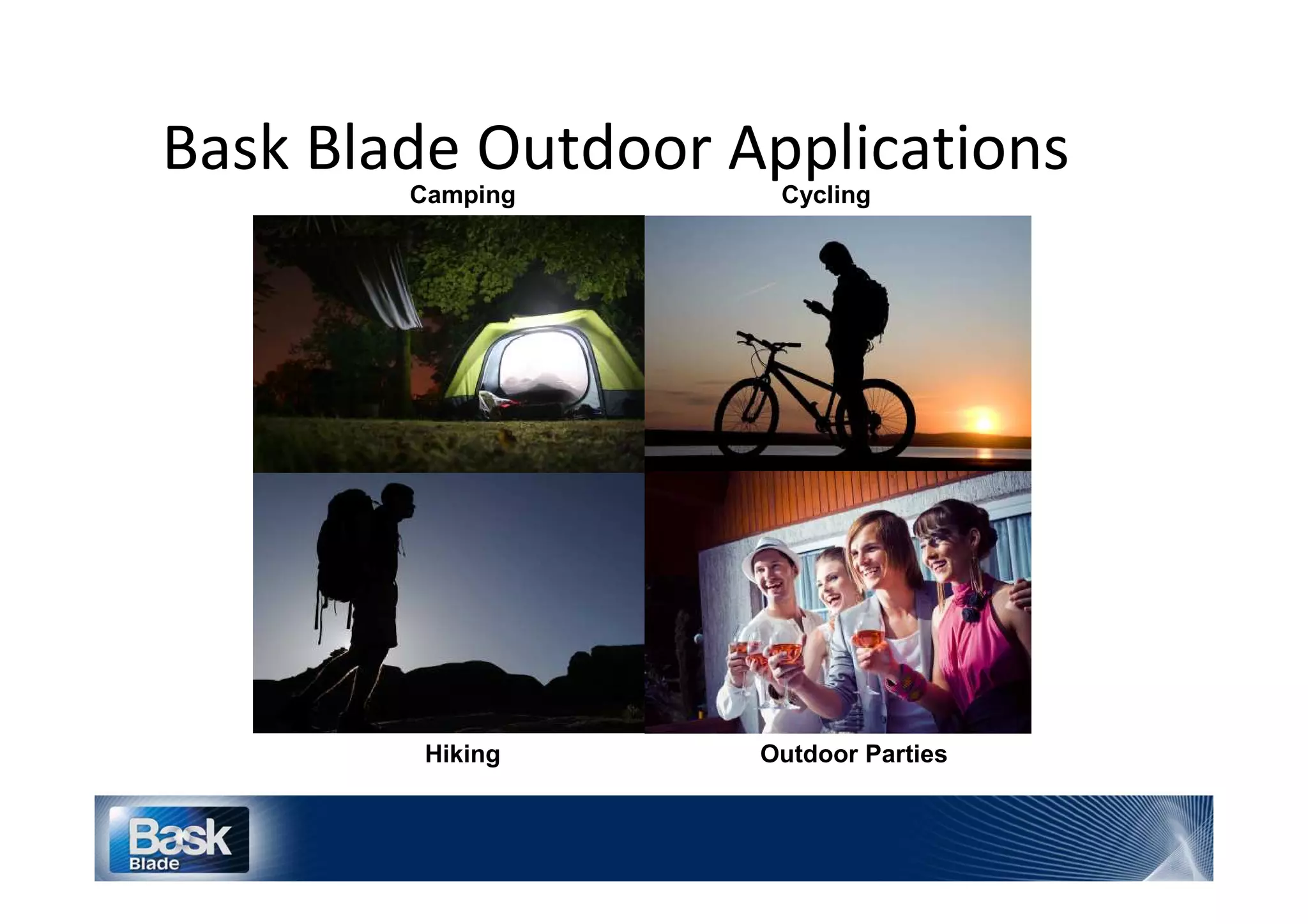 K
        Camping    Cycling




        Hiking    Outdoor Parties
 