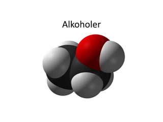 Alkoholer
 