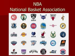 NBA
National Basket Association
 
