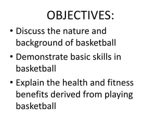 What is the
objective of
Basketball?
 