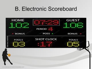 B. Electronic Scoreboard
 