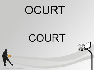 OCURT
COURT
 