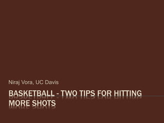 Basketball - Two Tips for Hitting More Shots | PPT