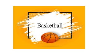 Basketball
 
