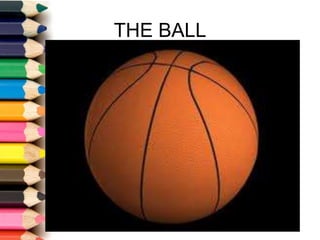 BALL
• Circumference – between 75 and 78.5
cm (29.5 and 30.25 inches)
• Weight – 600 and 650 grams. (20 and 22
ozz).
• Air...