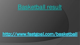 Basketball result

 