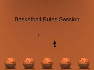 Basketball Rules Session
 