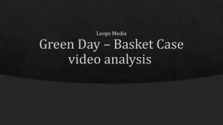 Basket case video analysis   loops media