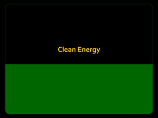 Clean Energy
 