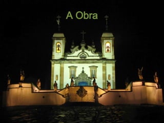 A Obra
 