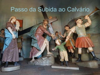 Passo da Subida ao Calvário
 