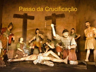 Passo da Crucificação
 