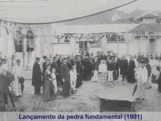 Lançamento da pedra fundamental (1901) 