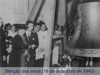 Bênção dos sinos (16 de dezembro de 1945) 
