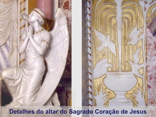 Detalhes do altar do Sagrado Coração de Jesus Detalhe do altar do  Sagrado Coração de Jesus 