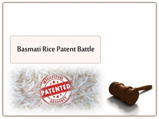 Basmati Rice Patent Battle 
 