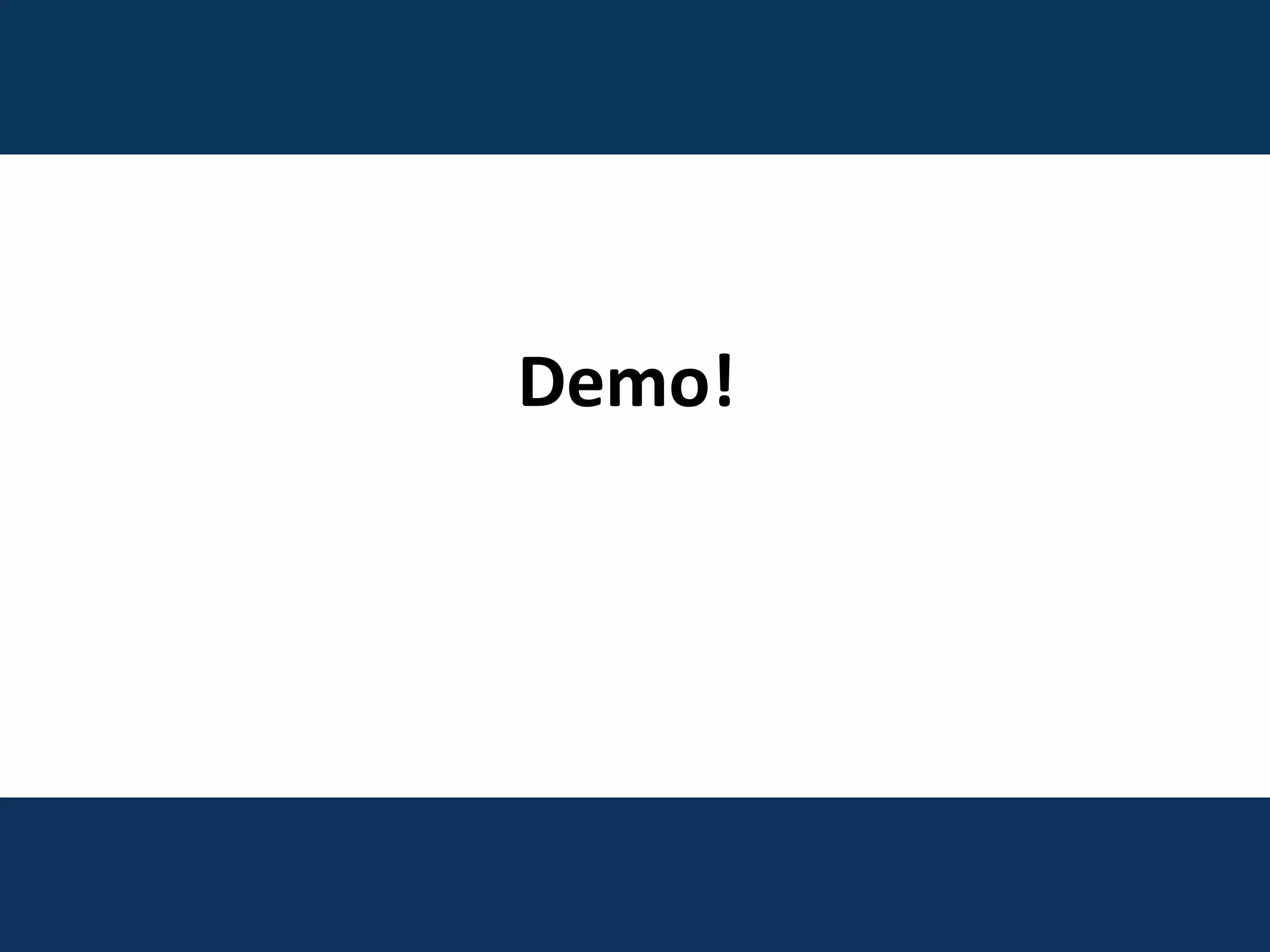 Demo!
 