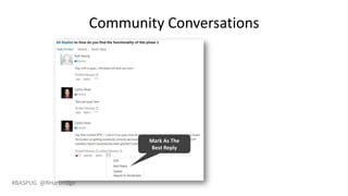 #BASPUG @RHarbridge
Community Conversations
 