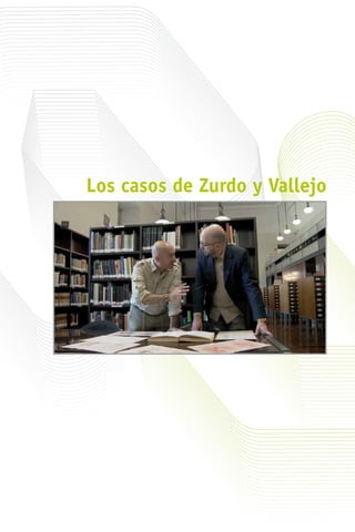 Los casos de Zurdo y Vallejo
 