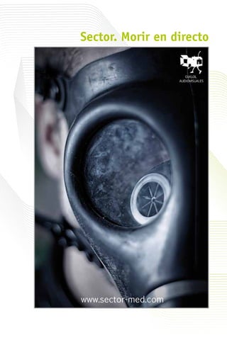 Sector. Morir en directo
 