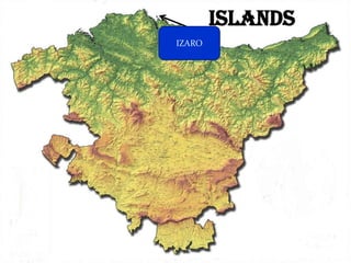 ISLANDS
IZARO
 