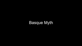 Basque Myth
 