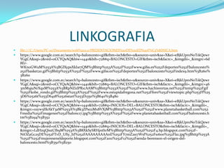 LINKOGRAFIA


file:///C:/Users/PC-10/Documents/web%202.0/PRESENTACIONES%20DE%20ED%20F%C3%8DSICA.htm



https://www.google.com.ec/search?q=baloncesto+gif&tbm=isch&tbo=u&source=univ&sa=X&ei=eBjkUpr0NoT1kQewr
YGgCA&sqi=2&ved=0CCYQsAQ&biw=1440&bih=728#q=BALONCESTO+GIF&tbm=isch&facrc=_&imgdii=_&imgrc=6d
8ErWKn0GWuM%253A%3BGlXypsXkl1e7QM%3Bhttp%253A%252F%252Fwww.gifss.es%252Fdeportes%252Fbaloncesto%
252Fbasket20.gif%3Bhttp%253A%252F%252Fwww.gifss.es%252Fdeportes%252Fbaloncesto%252Findex9.htm%3B260%
3B260
https://www.google.com.ec/search?q=baloncesto+gif&tbm=isch&tbo=u&source=univ&sa=X&ei=eBjkUpr0NoT1kQewr
YGgCA&sqi=2&ved=0CCYQsAQ&biw=1440&bih=728#q=BALONCESTO+GIF&tbm=isch&facrc=_&imgdii=_&imgrc=46
3mM9juNrXqxM%253A%3BRpNZi1lPR1cAAM%3Bhttp%253A%252F%252Fwww.hachisvertas.net%252Ftemp%252Fgif
%252Fkobe_rondo.gif%3Bhttp%253A%252F%252Fwww.estupidafregona.net%252Fforo%252Fviewtopic.php%253Ff%25
3D6%2526t%253D6418%2526start%253D1350%3B640%3B480
https://www.google.com.ec/search?q=baloncesto+gif&tbm=isch&tbo=u&source=univ&sa=X&ei=eBjkUpr0NoT1kQewr
YGgCA&sqi=2&ved=0CCYQsAQ&biw=1440&bih=728#q=INICIOS+DEL+BALONCESTO&tbm=isch&facrc=_&imgdii=_
&imgrc=1uyw5lIkAkY3aM%253A%3Bk3ZPs02Mx8VXjM%3Bhttp%253A%252F%252Fwww.planetabasketball.com%252
Fmedia%252Fimagenes%252Fbalonc17.jpg%3Bhttp%253A%252F%252Fwww.planetabasketball.com%252Fbaloncesto.h
tm%3B294%3B352
https://www.google.com.ec/search?q=baloncesto+gif&tbm=isch&tbo=u&source=univ&sa=X&ei=eBjkUpr0NoT1kQewr
YGgCA&sqi=2&ved=0CCYQsAQ&biw=1440&bih=728#q=INICIOS+DEL+BALONCESTO&tbm=isch&facrc=_&imgdii=_
&imgrc=LdHzqQiszCIb9M%253A%3B8XkSySRHp1thrM%3Bhttp%253A%252F%252F4.bp.blogspot.com%252FNiOZaGc25DE%252FTvD_Ufiy_hI%252FAAAAAAAAAnE%252FY7mZ2s17WsI%252Fs1600%252Fla1.jpg%3Bhttp%253A
%252F%252Fmujereseneldeporte.blogspot.com%252F2011%252F12%252Fsenda-berenson-el-origen-delbaloncesto.html%3B350%3B250







 