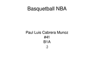 Basquetball NBA Paul Luis Cabrera Munoz #41 B1A ;) 