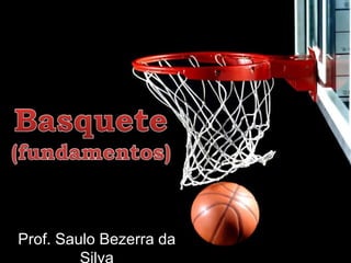 Prof. Saulo Bezerra da
 