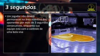 3 segundos
• Um jogador não deverá
permanecer na área restritiva dos
oponentes por mais de 3 segundos
consecutivos, enquanto sua
equipe está com o controle de
uma bola viva
 
