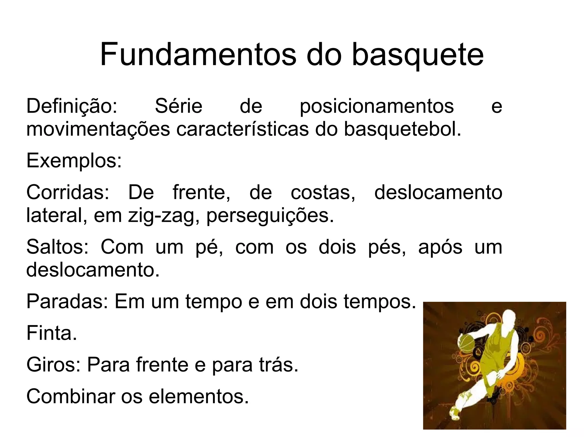 A equipe tem de impedir que o grupo oponente faça pontos. 