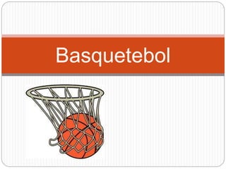 Basquetebol
 