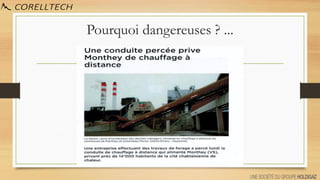 Pourquoi dangereuses ? ...
 