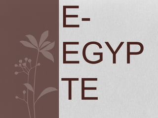 E-
EGYP
TE
 