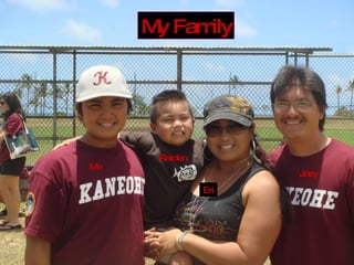 My Family Me Raiden Eri Joey 