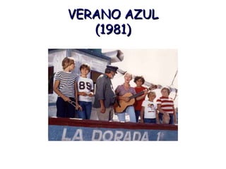VERANO AZUL (1981)