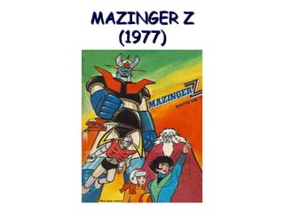 MAZINGER Z (1977)