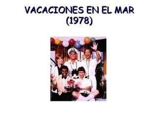VACACIONES EN EL MAR (1978)