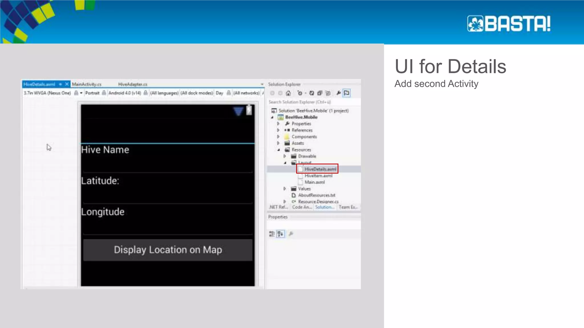 UI for Details
Add second Activity
 