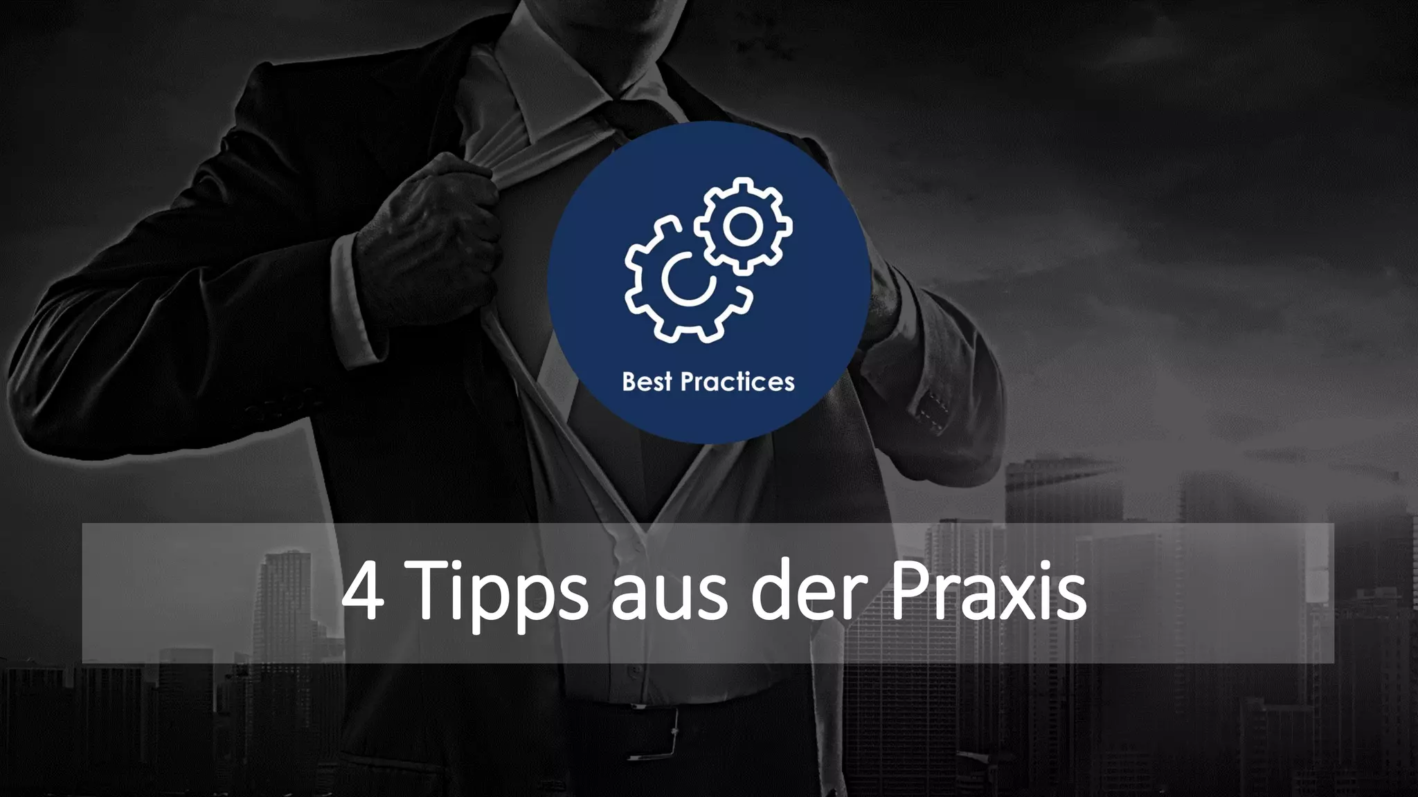 4 Tipps aus der Praxis
 