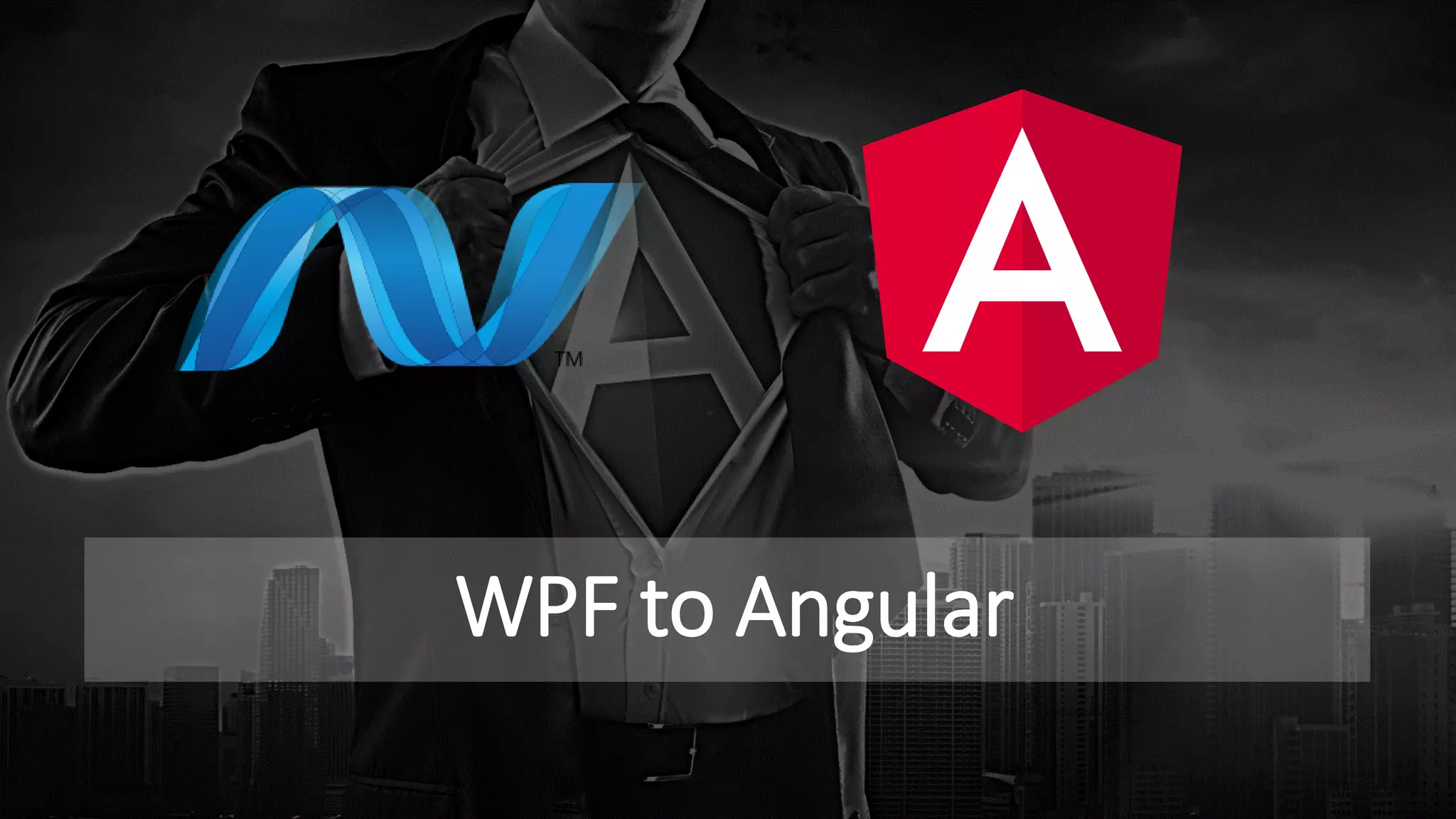 WPF to Angular
 