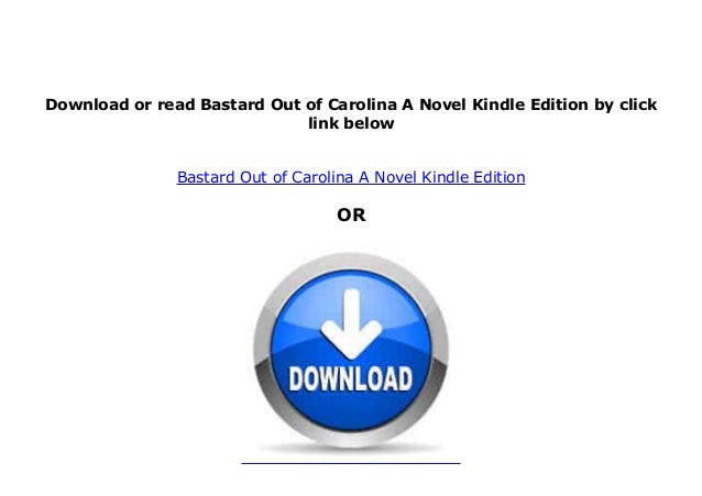 Download P D F Library Bastard Out Of Carolina A Novel Kindle Download P D F Library Bastard Out Of Carolina A Novel Kindle