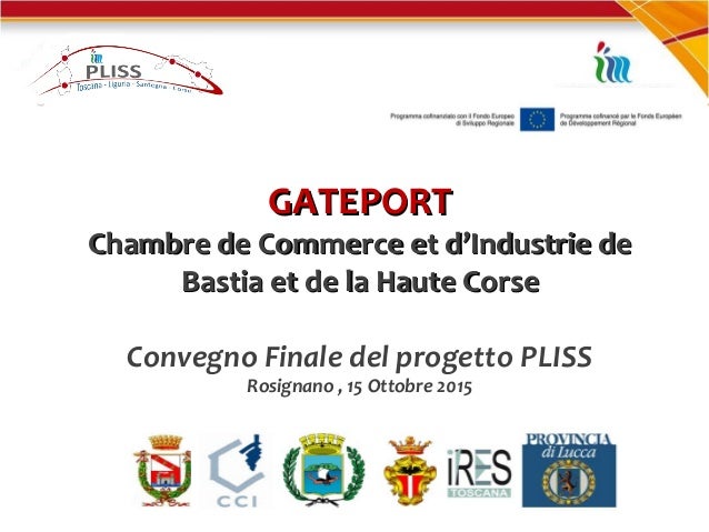 GATEPORT Chambre de Commerce et d'Industrie de Bastia et GATEPORT Chambre de Commerce et d'Industrie de Bastia et