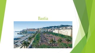 Bastia
 