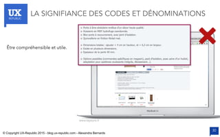 UXREPUBLIC
30
LA SIGNIFIANCE DES CODES ET DÉNOMINATIONS
www.lapeyre.fr
Être compréhensible et utile.
© Copyright UX-Republic 2015 - blog.ux-republic.com - Alexandra Bernards
 