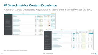 85 @peakaceag pa.ag
#7 Searchmetrics Content Experience
Research Cloud: Geclusterte Keywords inkl. Synonyme & Wettbewerber...