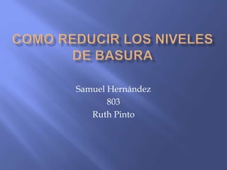 Samuel Hernández
803
Ruth Pinto
 