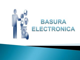 BASURA ELECTRONICA 