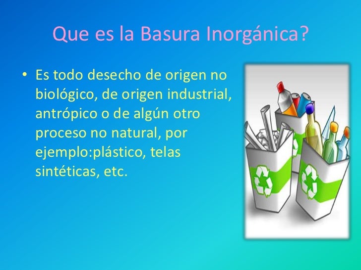 Basura orgánica e inorgánica….